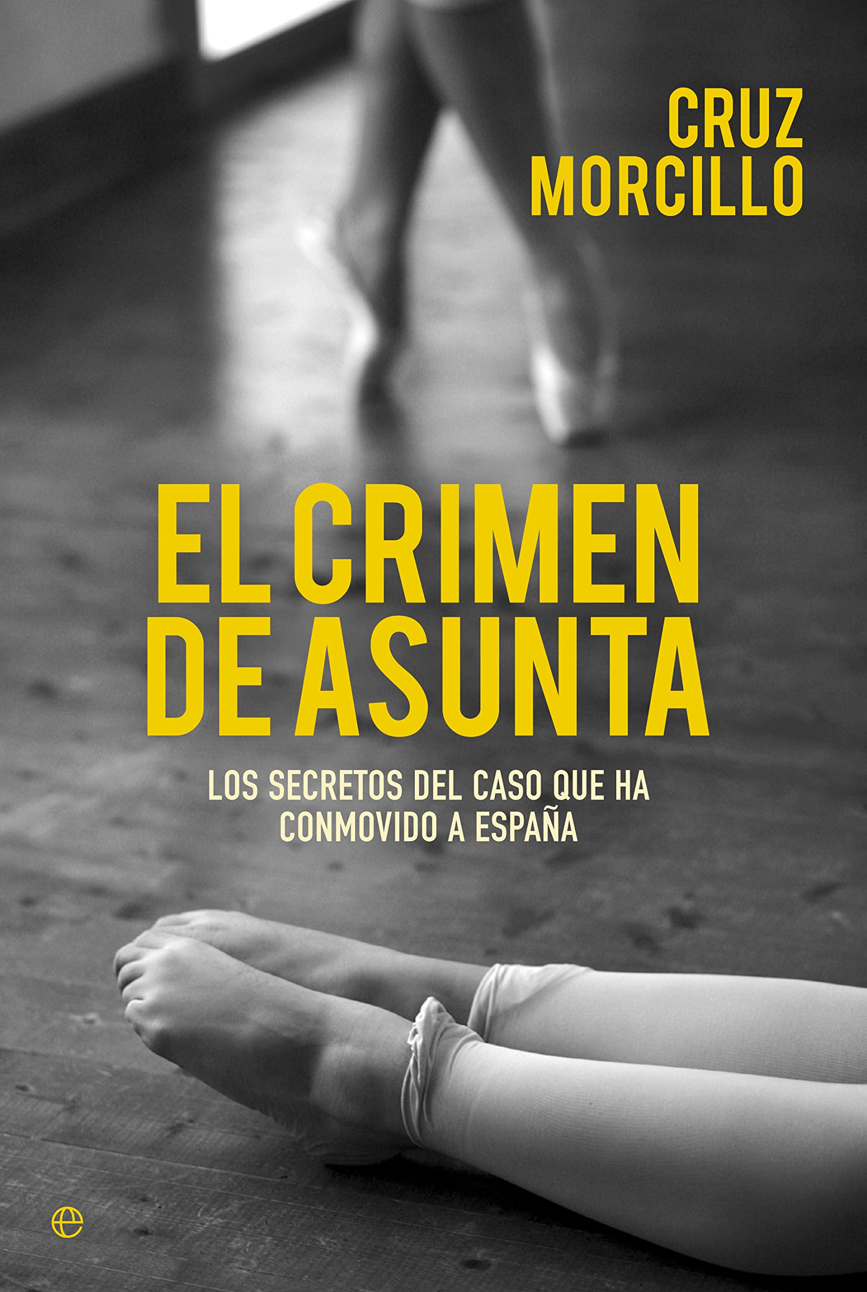 El crimen de Asunta: Los secretos del caso que ha conmovido a España (Actualidad)