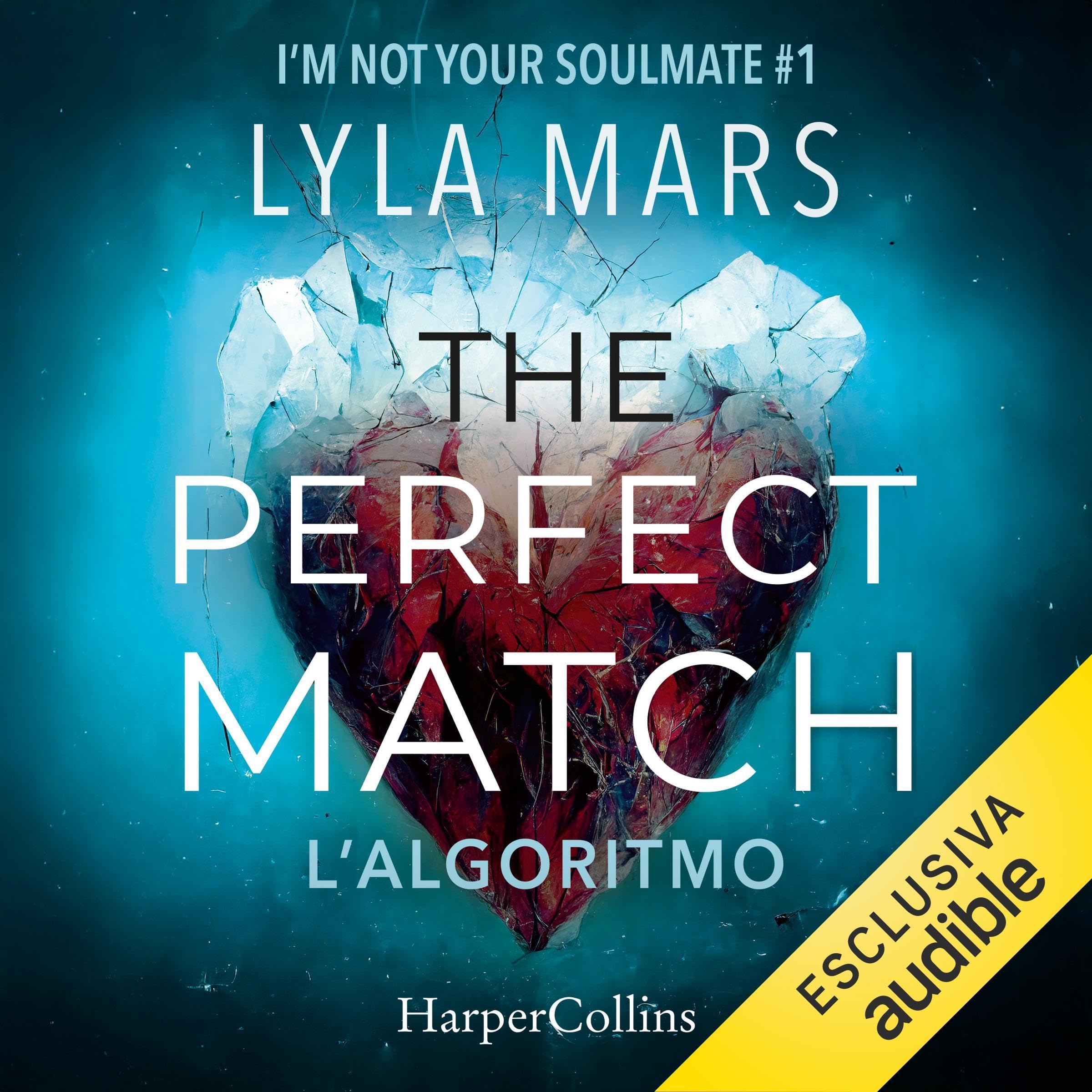 The perfect match - L'algoritmo: I'm not your soulmate, Vol. 1