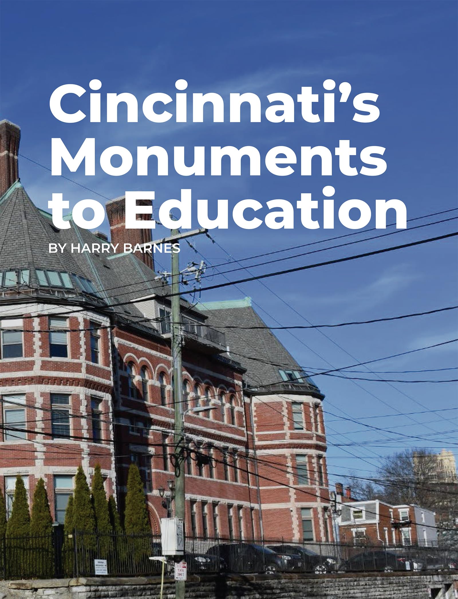 Cincinnati's Monuments to Education livre d'histoire et architecture des écoles américaines