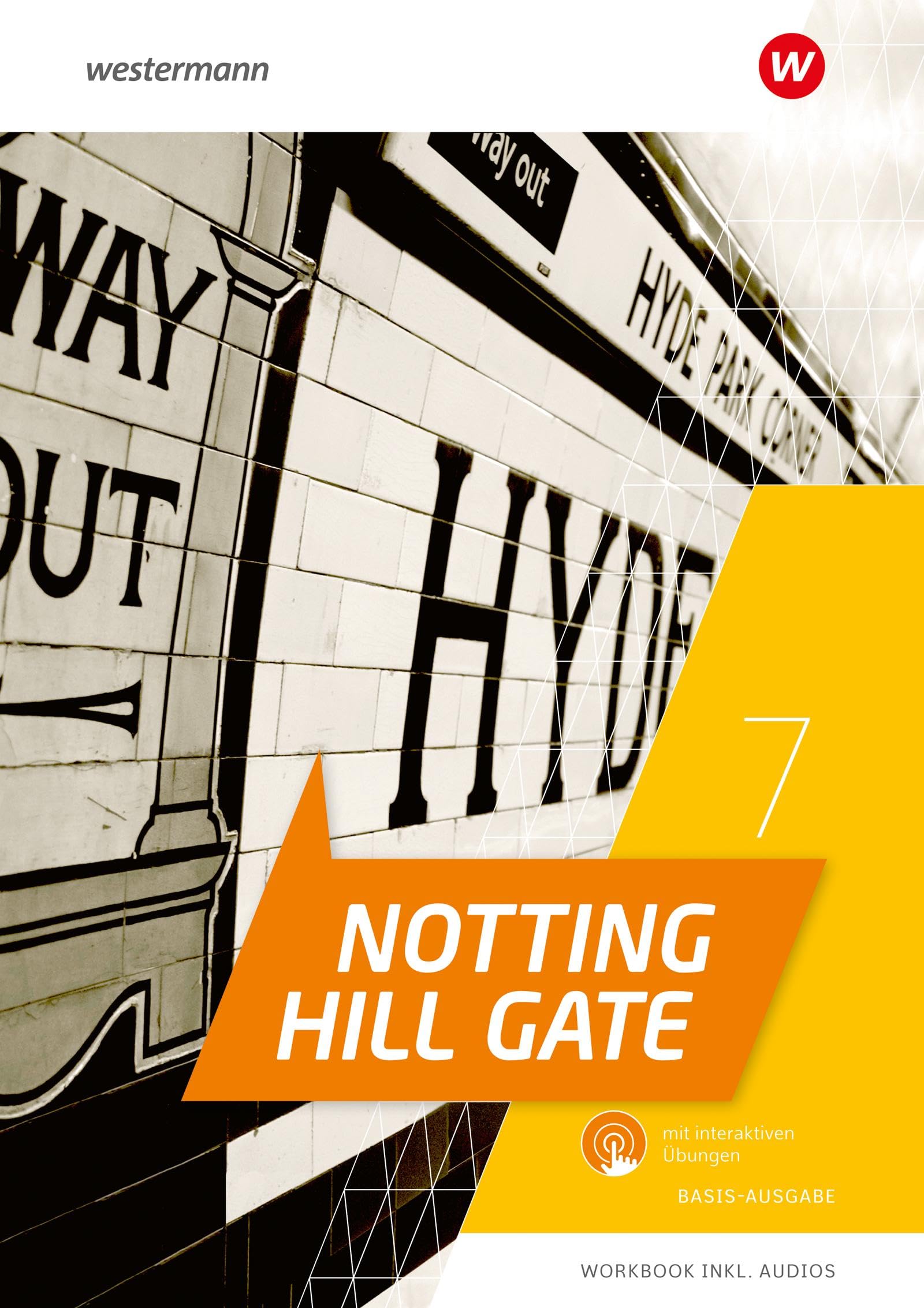 Notting Hill Gate 7. Workbook. Basis-Ausgabe mit Audios und interaktiven Übungen: Ausgabe 2022
