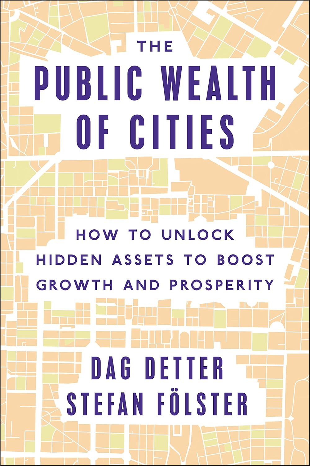 The Public Wealth of Cities: How to Unlock Hidden Assets to Boost Growth and Prosperity      Kindle Edition