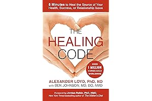 The Healing Code: Discover the 6-Minute Meditation to Heal Your Health, Success, or Relationship Issues