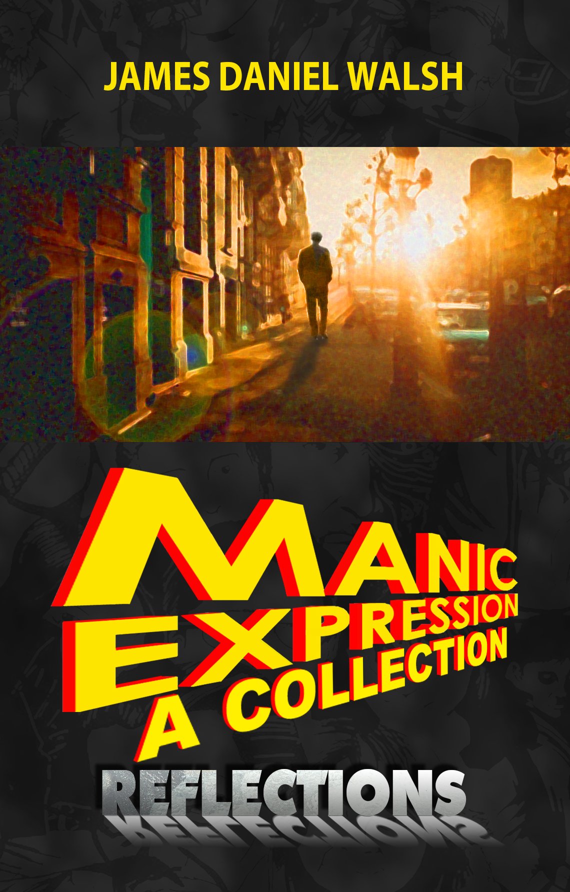 Manic Expression: A Collection: Reflections