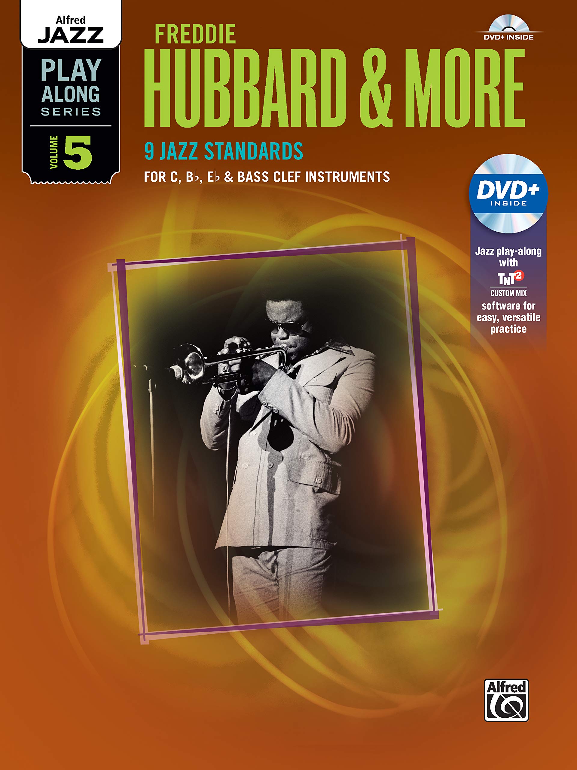 Freddie Hubbard & More: 9 Jazz Standards: For C, B-Flat, E-Flat & Bass Clef Instruments