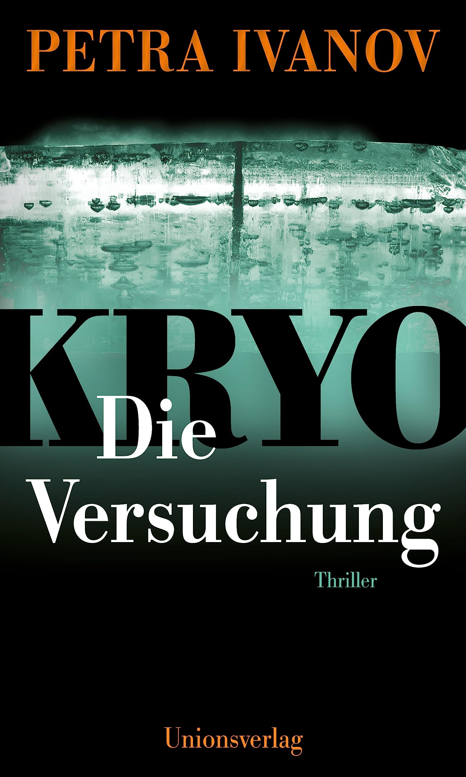 KRYO - Die Versuchung: Thriller. Die KRYO-Trilogie II