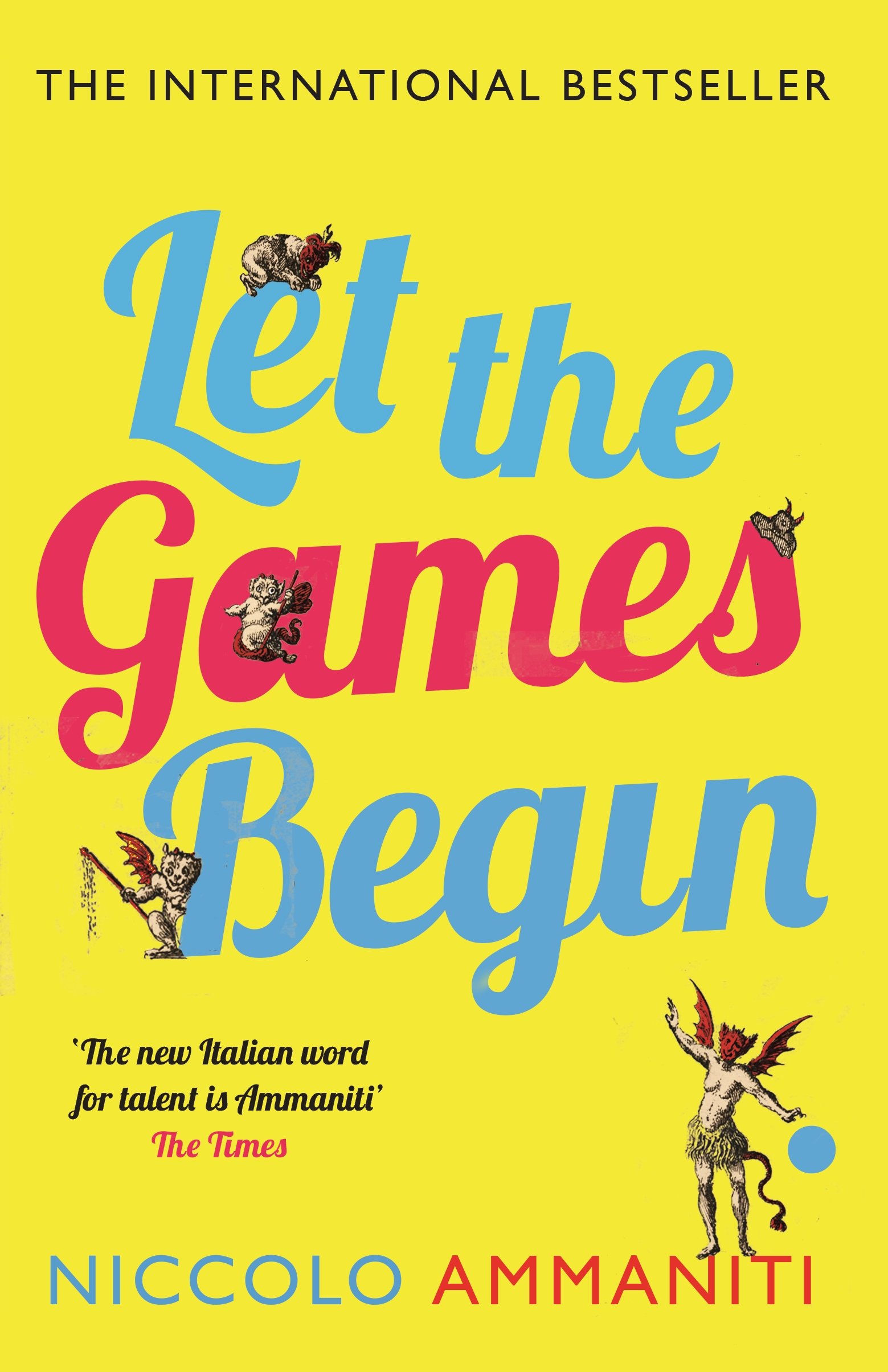 Let the Games Begin,Niccolò Ammaniti, Kylee Doust