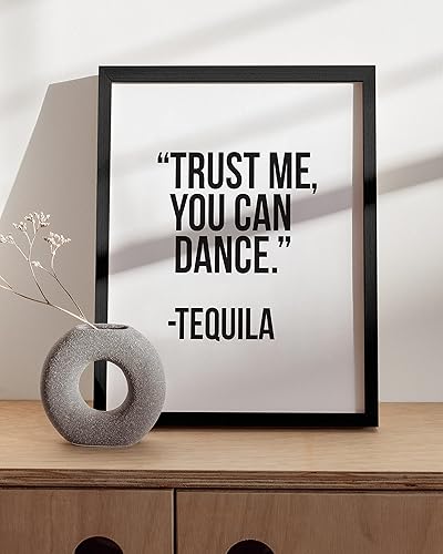 Miniatura 5 de RipGrip Póster divertido en blanco y negro, arte de tequila, Trust Me You Can Dance (12 x 16 pulgadas sin marco, dormitorio, oficina)