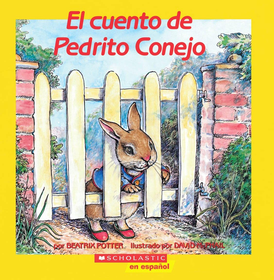 El Cuento de Pedrito Conejo (The Tale of Peter Rabbit) (Mariposa Scholastic en Espanol)