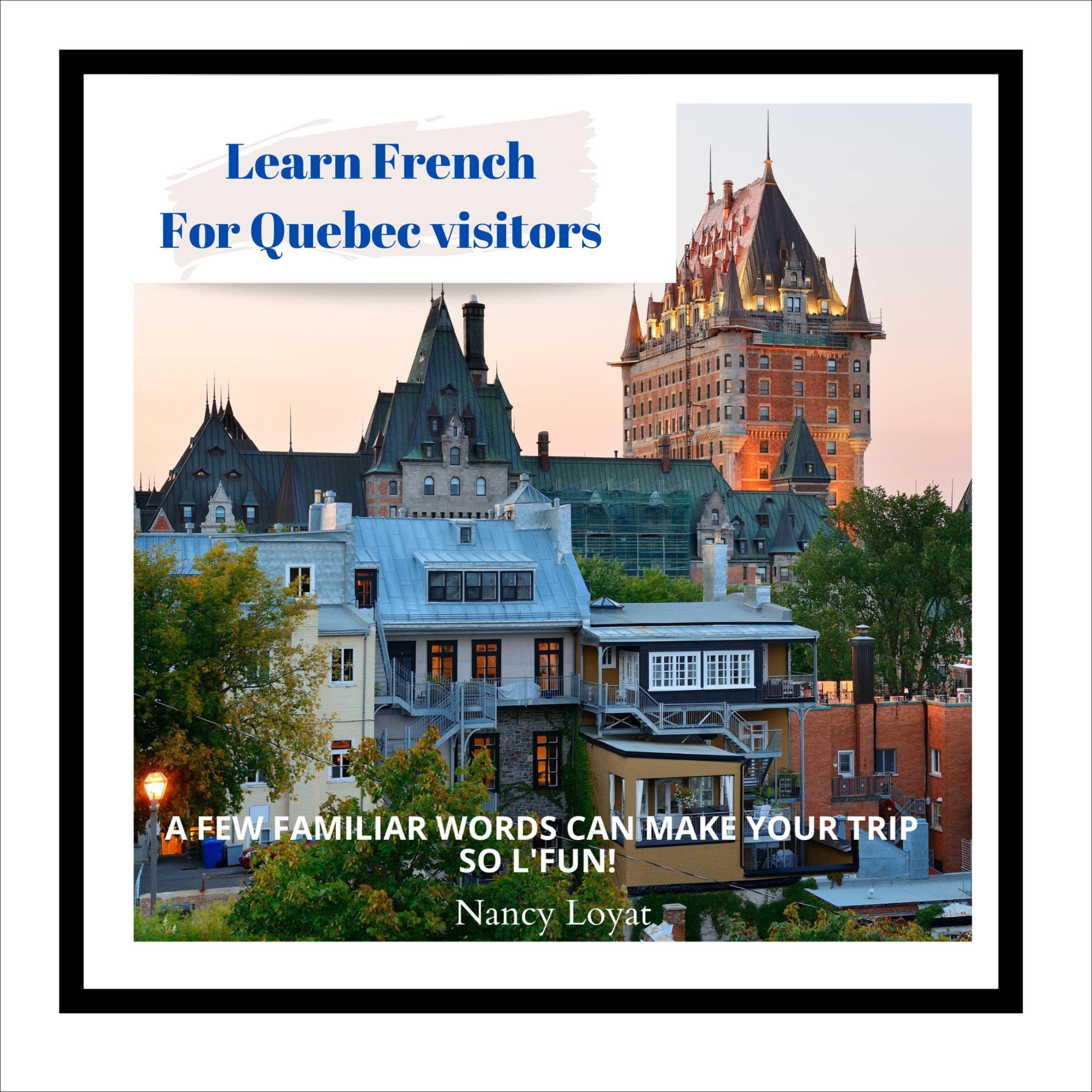 Learn French for Quebec's Visitors