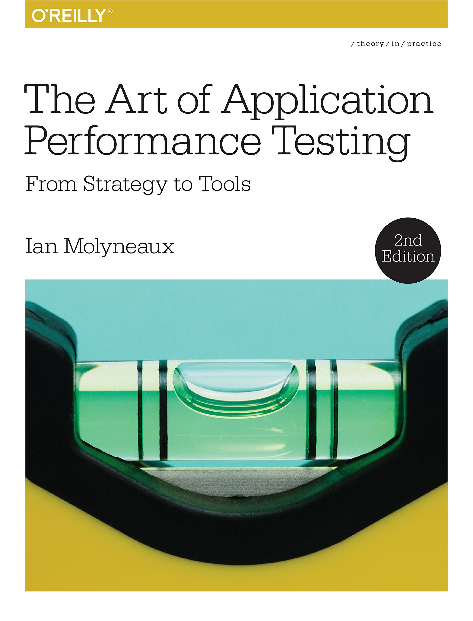 The Art of Application Performance Testing 2e by Ian Molyneaux (Paperback Book)