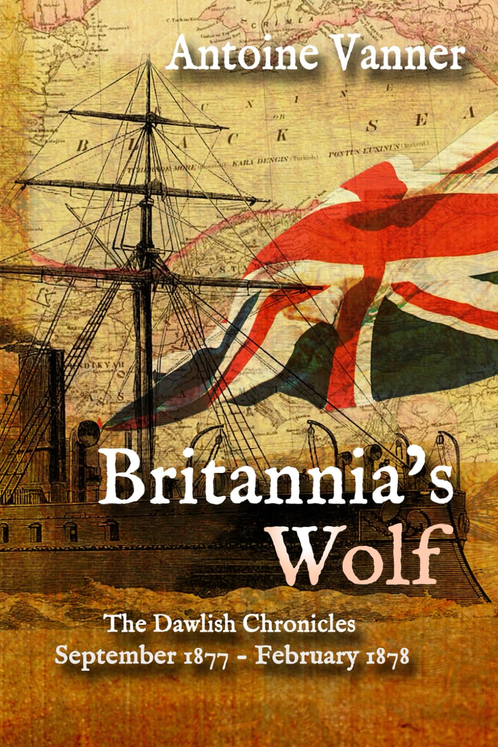 Britannia's Wolf: The Dawlish Chronicles: September 1877 - February 1878: 4