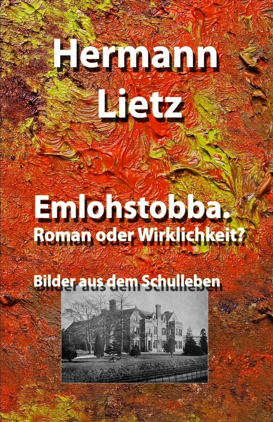 Emlohstobba. Roman oder Wirklichkeit?: Bilder aus dem Schulleben