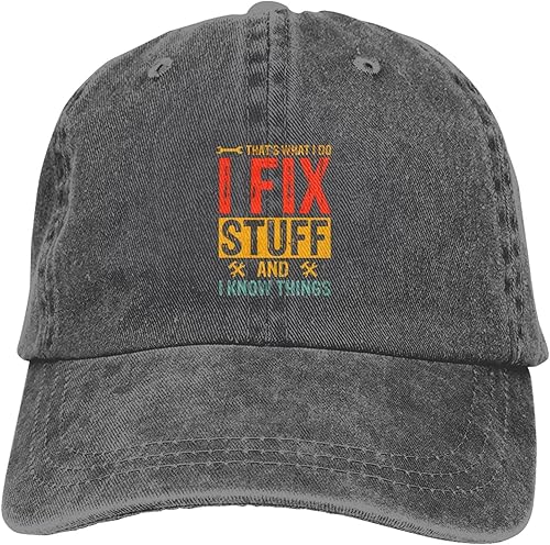 I Fix Stuff and I Know Things Hat That's What I Do I Fix Stuff and I Know Things Baseball Cap Funny Hat for Men