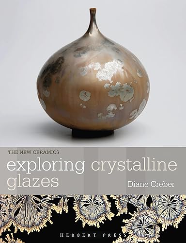 Exploring Crystalline Glazes (New Ceramics)