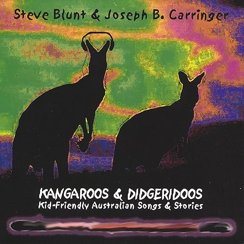Kangaroos & Didgeridoos KidFriendly Australian Songs & Stories von