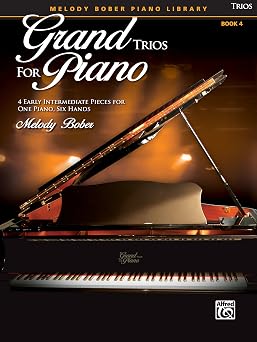 Grand Trios for Piano, Bk 4 4 Early Intermediate Pieces for One Piano, Six Hands