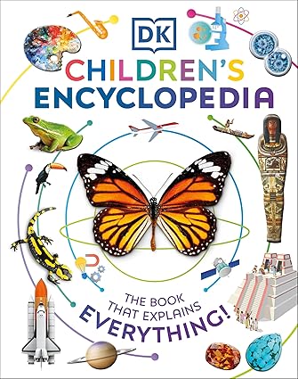DK Children's Encyclopedia: The Book That Explains Everything! (DK Children's Visual Encyclopedias)