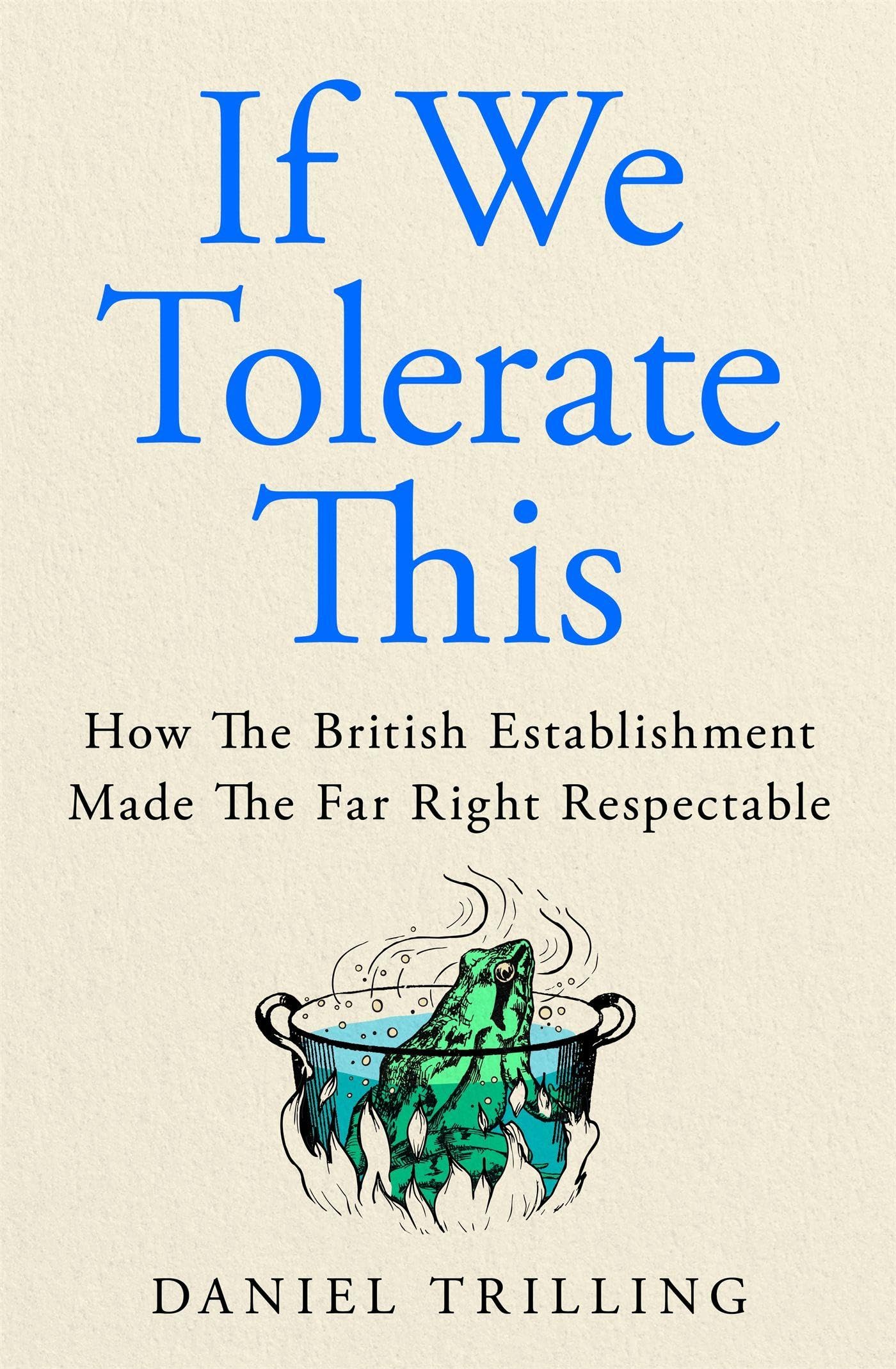 If We Tolerate This: The rise of the far right and what we can do to stop it