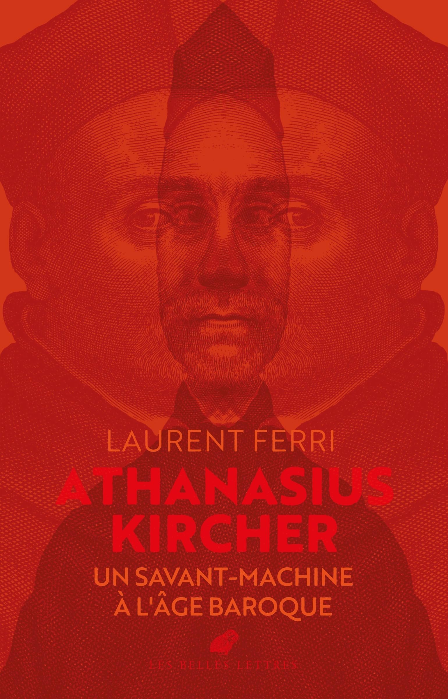 Athanasius Kircher: Un savant-machine à l'âge baroque