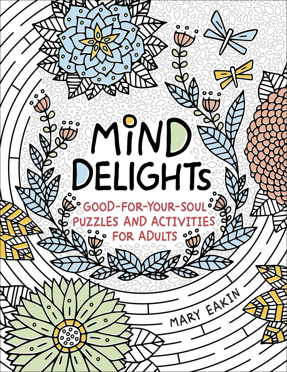 Mind Delights: Good-for-Your-Soul Puzzles and Activities for Adults (Brain Activities and Adult Coloring)