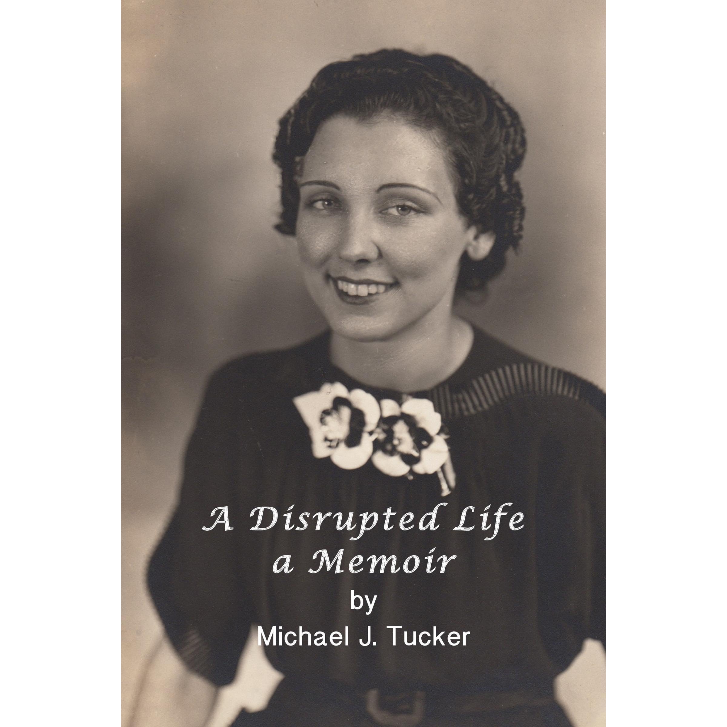 A Disrupted Life, a Memoir