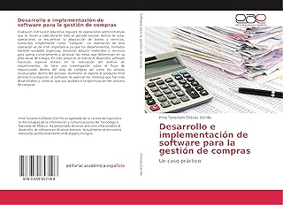 Desarrollo e implementación de software para la gestión de compras: Un caso práctico