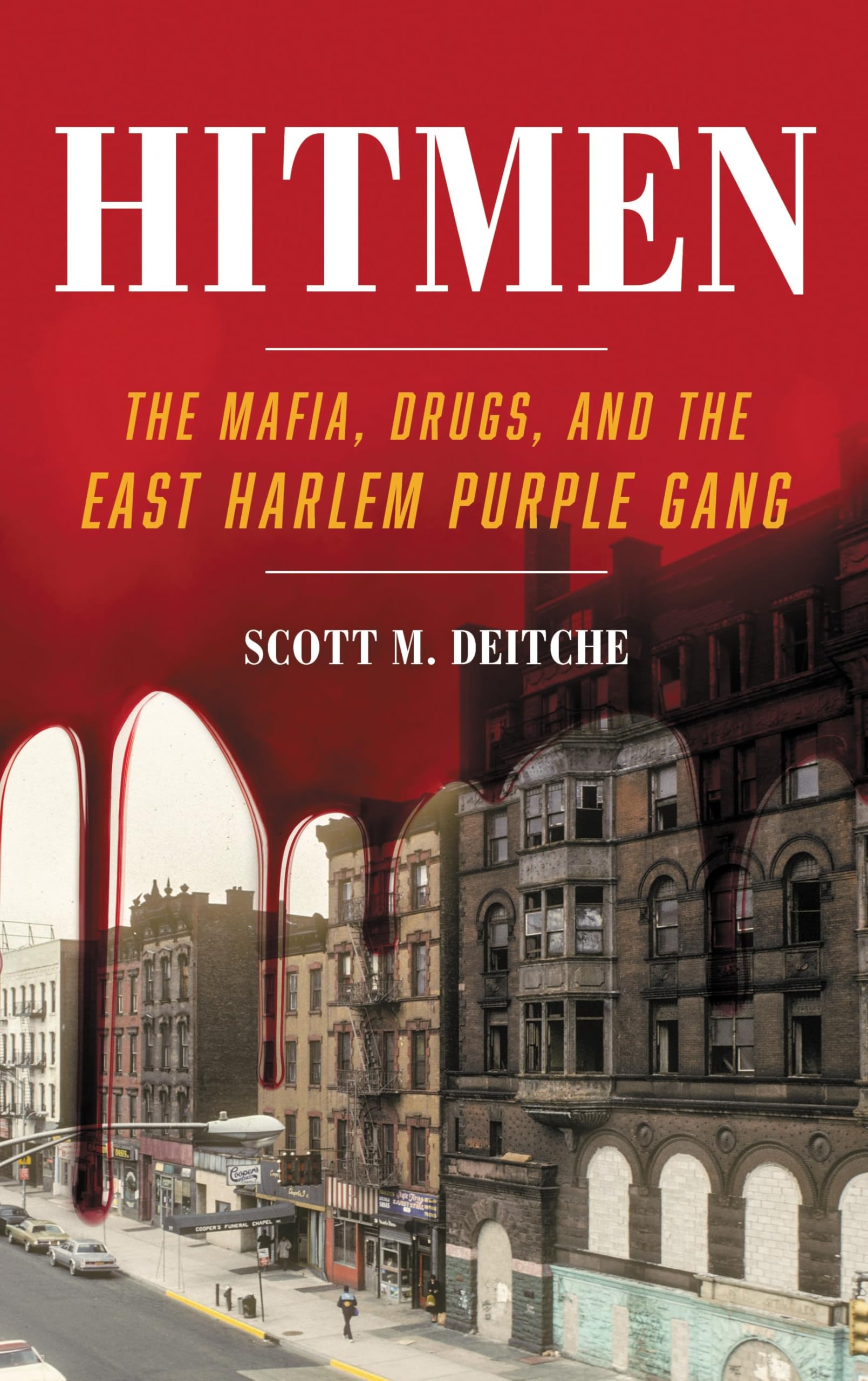 Hitmen: The Mafia, Drugs, and the East Harlem Purple Gang