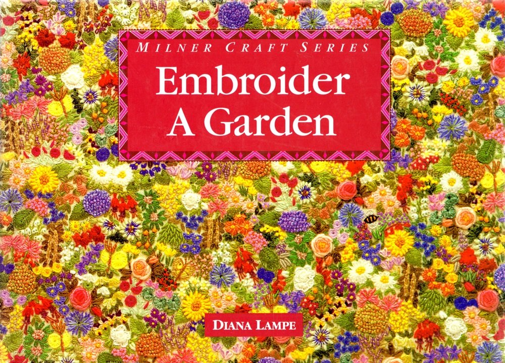 Embroider a Garden (Milner Craft Series)