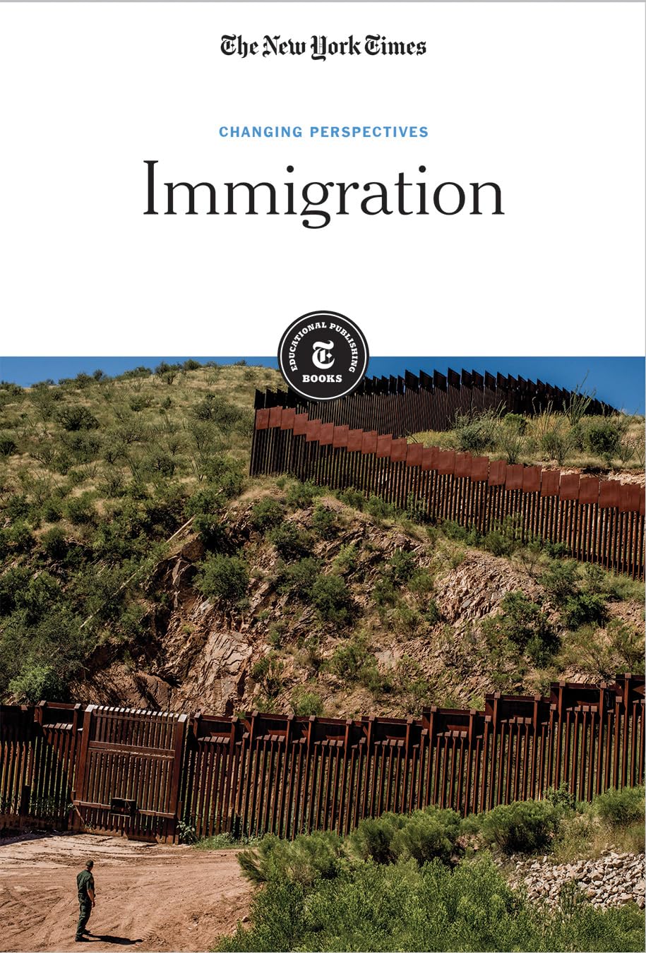 Immigration (Changing Perspectives)      Library Binding – July 30, 2018
