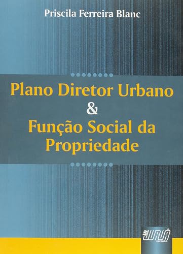Plano Diretor Urbano e Função Social da Propriedade