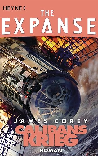 Calibans Krieg: Roman (The Expanse-Serie, Band 2)