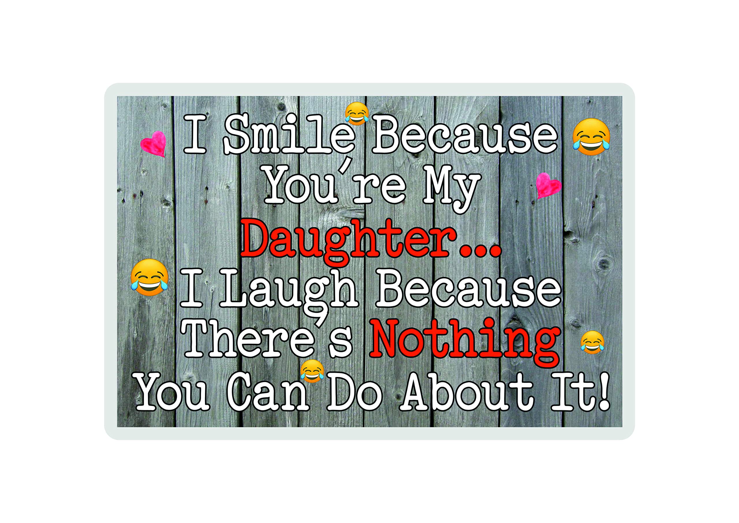 Decalarama Daughter Fridge Magnet - I Smile Because You're My Daughter - Fun Birthday Novelty Gift Present