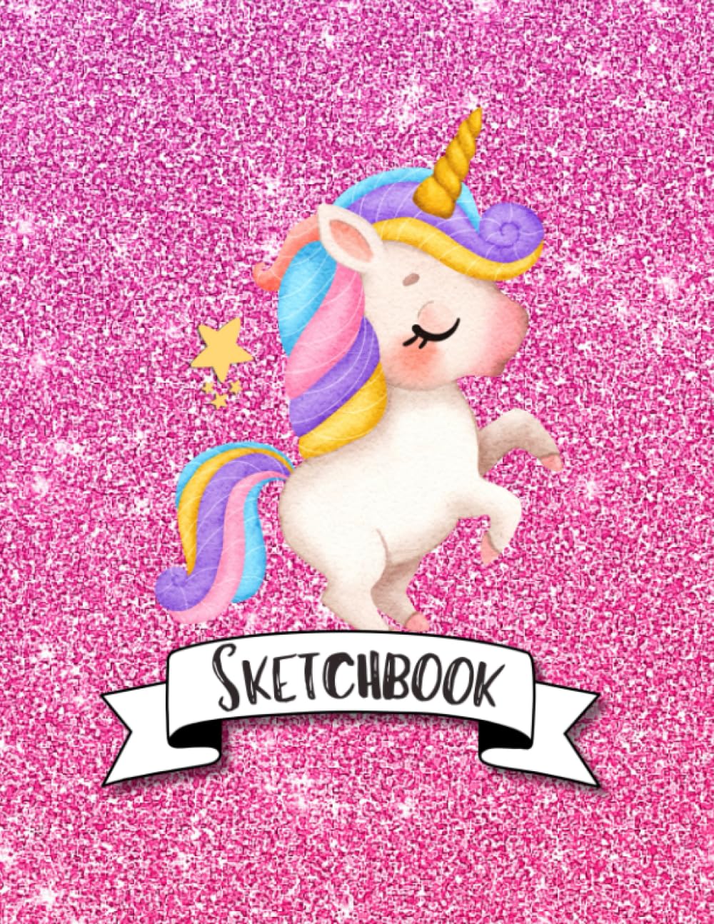 Sketchbook: Cute Unicorn Glitter Affect Sparkle Pink Background, Large 8.5" x 11", 110 Pages, Perfect for Girls, Crayons, Pencils, Drawing and Sketching