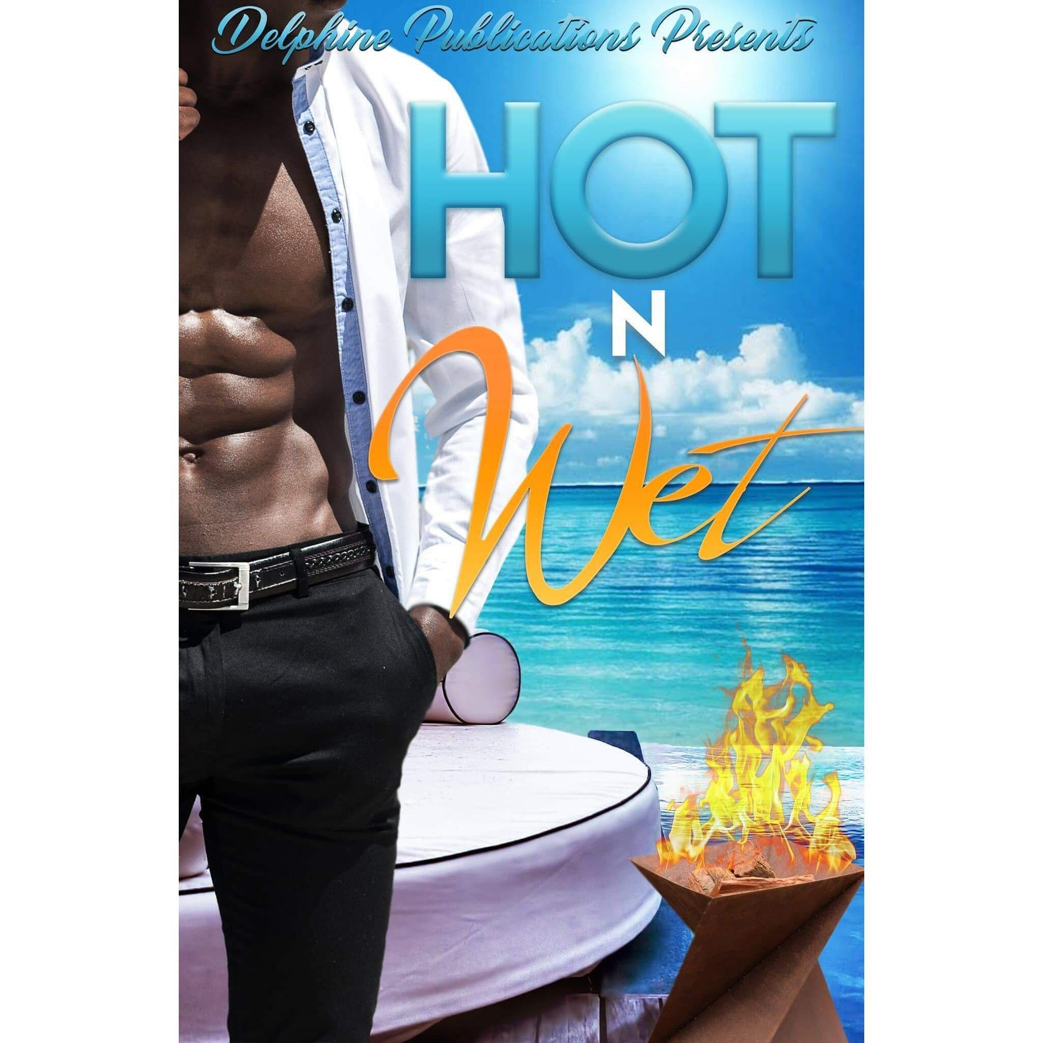 Delphine Publications Presents Hot N Wet