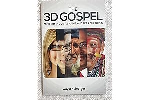 The 3D Gospel: Untangling Guilt, Shame, and Fear in the People of God