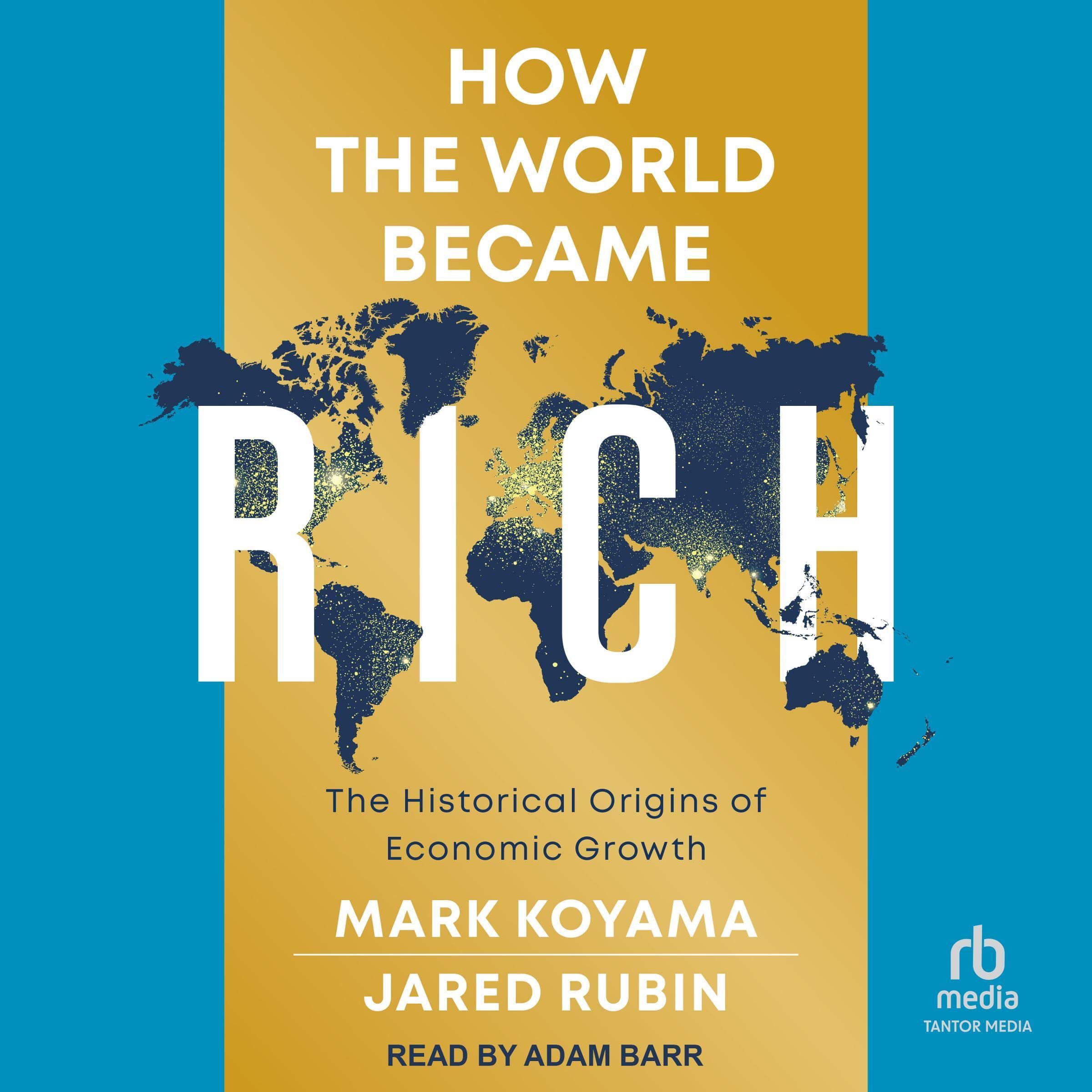 How the World Became Rich