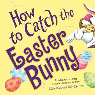How to Catch the Easter Bunny by Adam Wallace | NYT Bestseller Kids Easter Book, STEAM Traps & Fun Activity