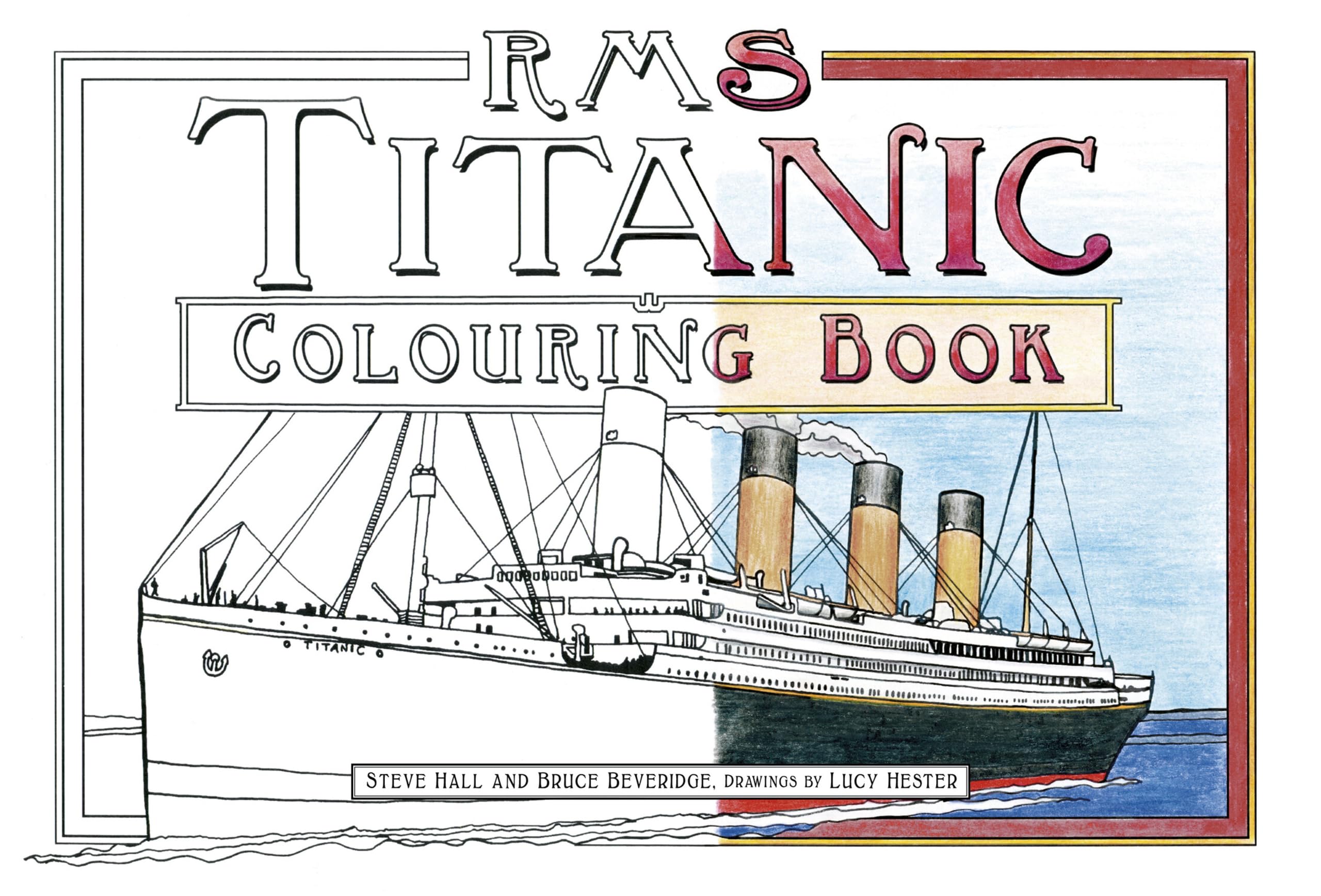 RMS Titanic Colouring Book by Steve Hall, Bruce Beveridge (Paperback, 2016)