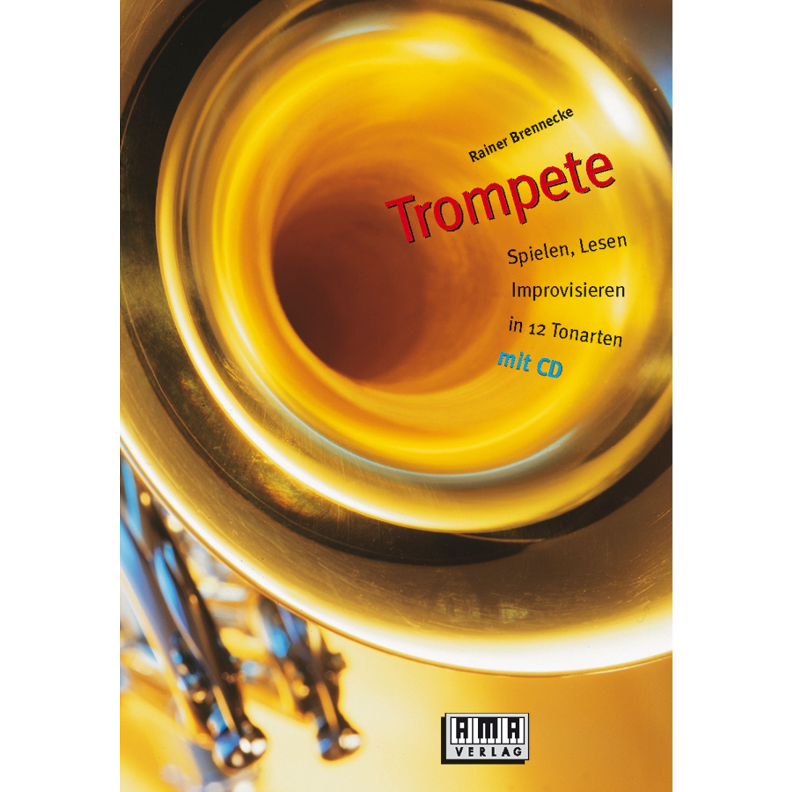 Trompete: Spielen, Lesen, Improvisieren in 12 Tonarten