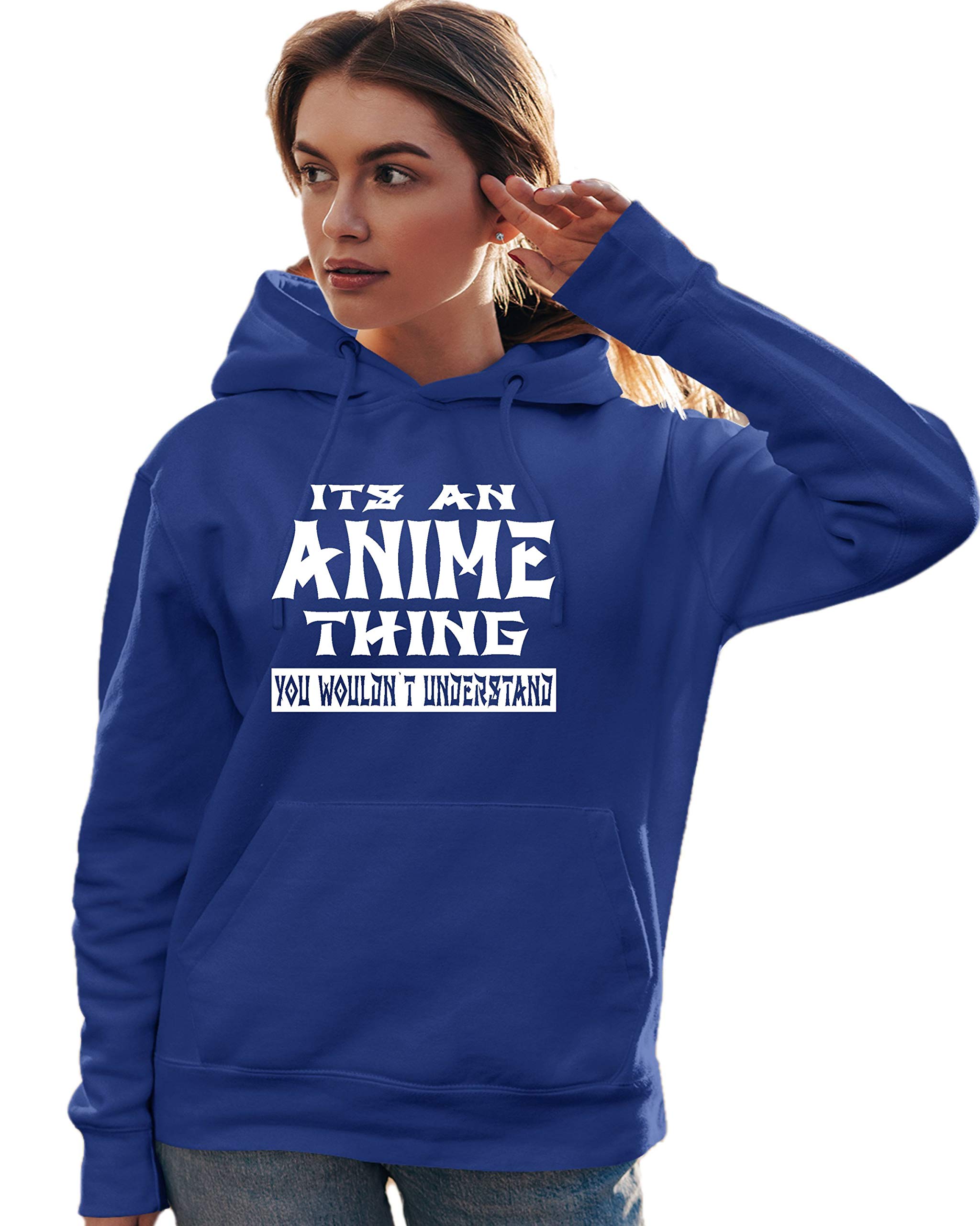 Go All Out It's An Anime Thing You Wouldn't Understand Mens Women Youth Sweatshirt Hoodie