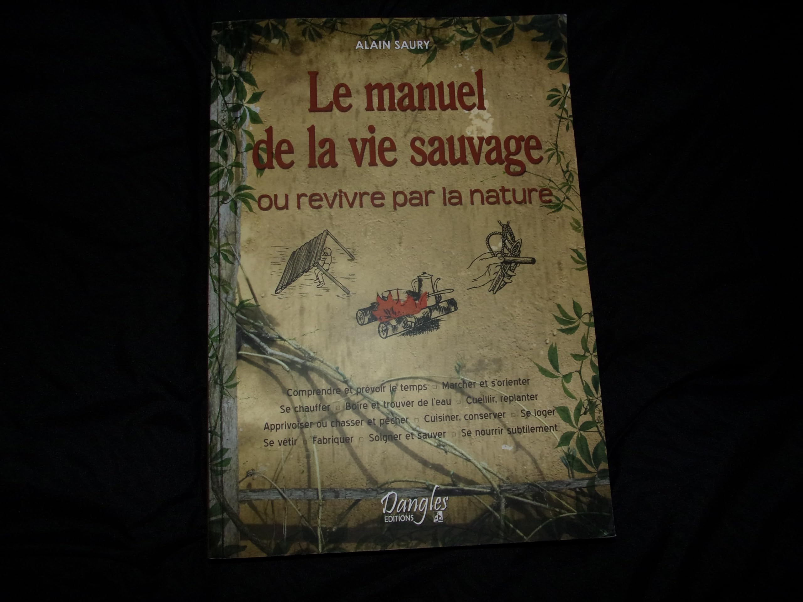 Le manuel de la vie sauvage: Ou revivre par la nature