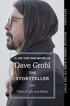 The Storyteller Tales of Life and Music Foo Fighters Frontman Dave Grohls #1 NYT Bestselling Rock Memoir of Family, Drums, and Punk Rock