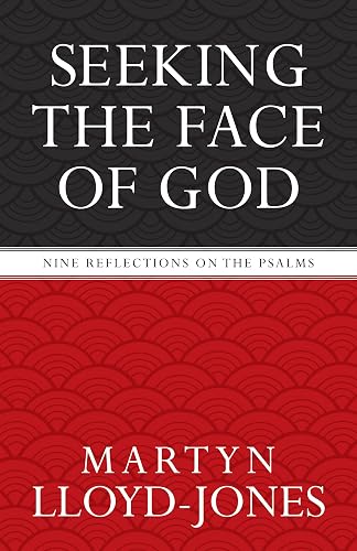 Seeking the Face of God: Nine Reflections on the Psalms