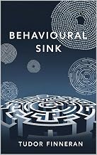 Behavioral Sink , Escape stress in society and life by knowing its cause.: How Invisible Environments Trap Us in Stress—and How to Escape the Psychological ... Wisdom: Alternative perspectives)