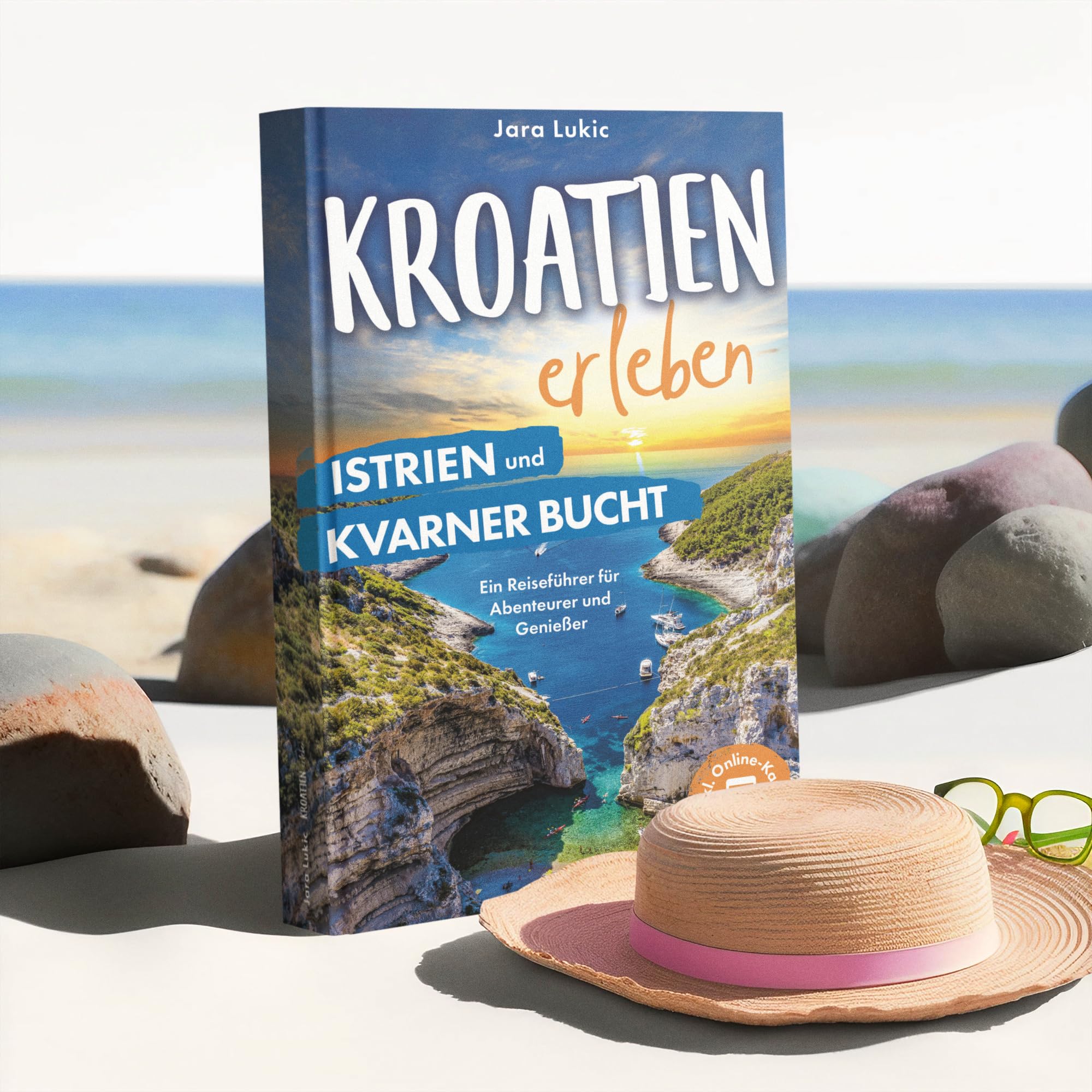 Kroatien erleben: Istrien und Kvarner Bucht - Ein Reiseführer für Abenteurer und Genießer zu beeindruckenden Naturschönheiten, faszinierenden Inseln und malerischen Städten. Inklusive Online-Karten