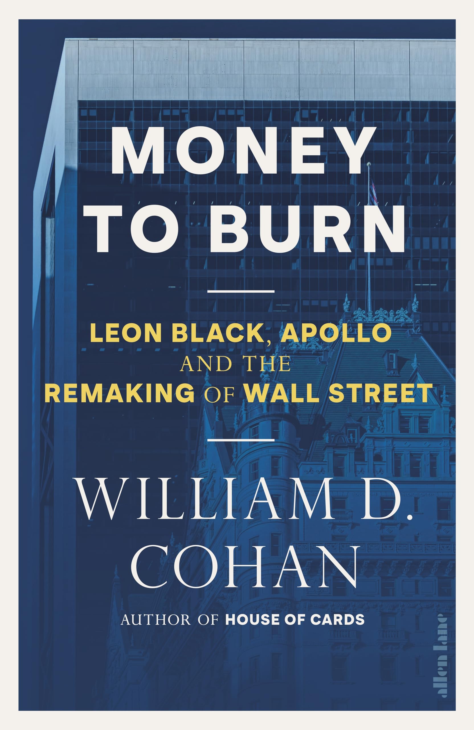 Money to Burn: Leon Black, Apollo and the Remaking of Wall Street