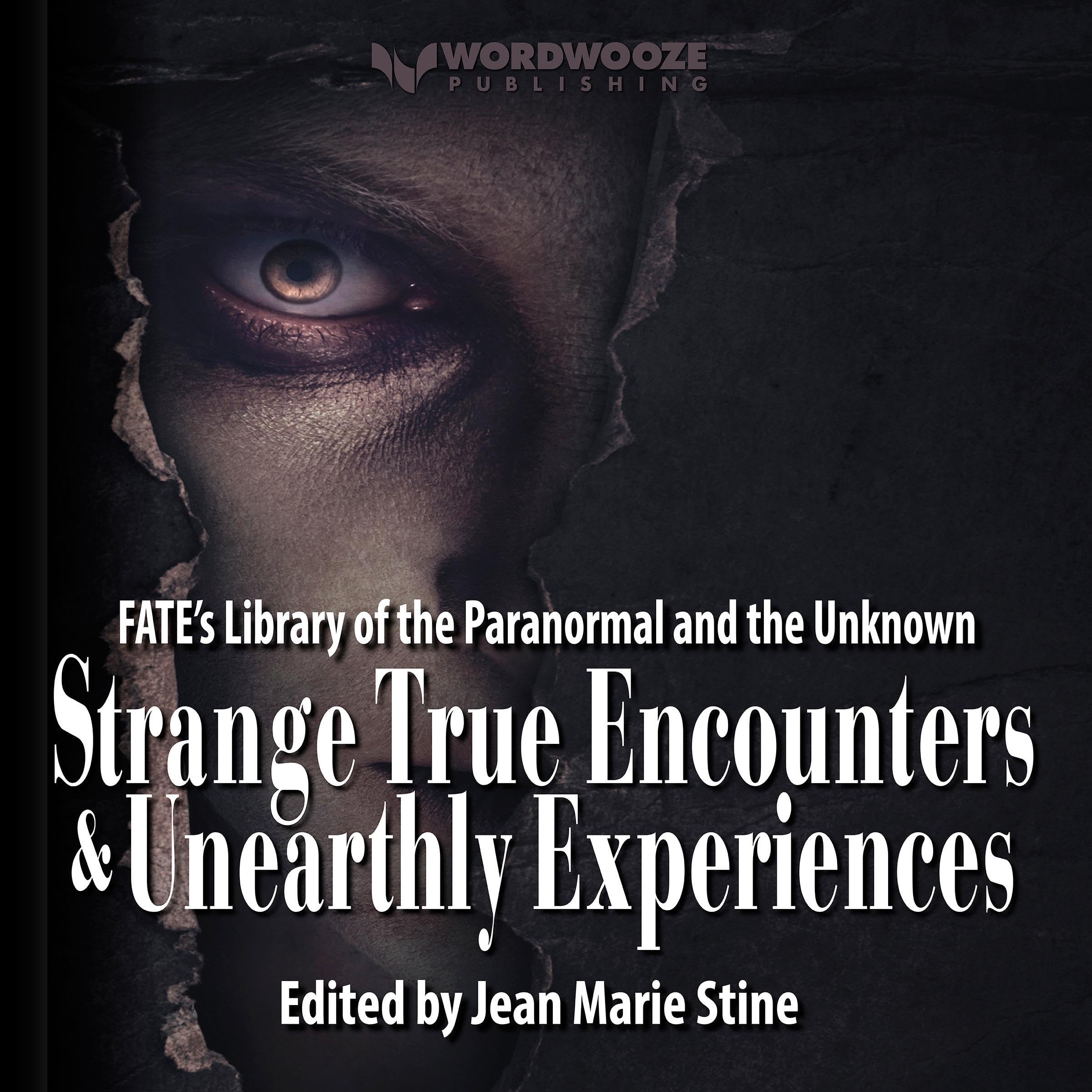 Strange True Encounters & Unearthly Experiences