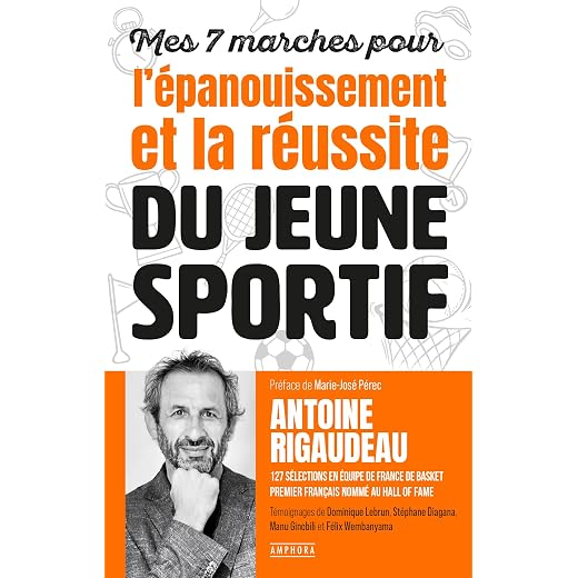 Mes 7 marches pour l'épanouissement et la réussite du jeune sportif