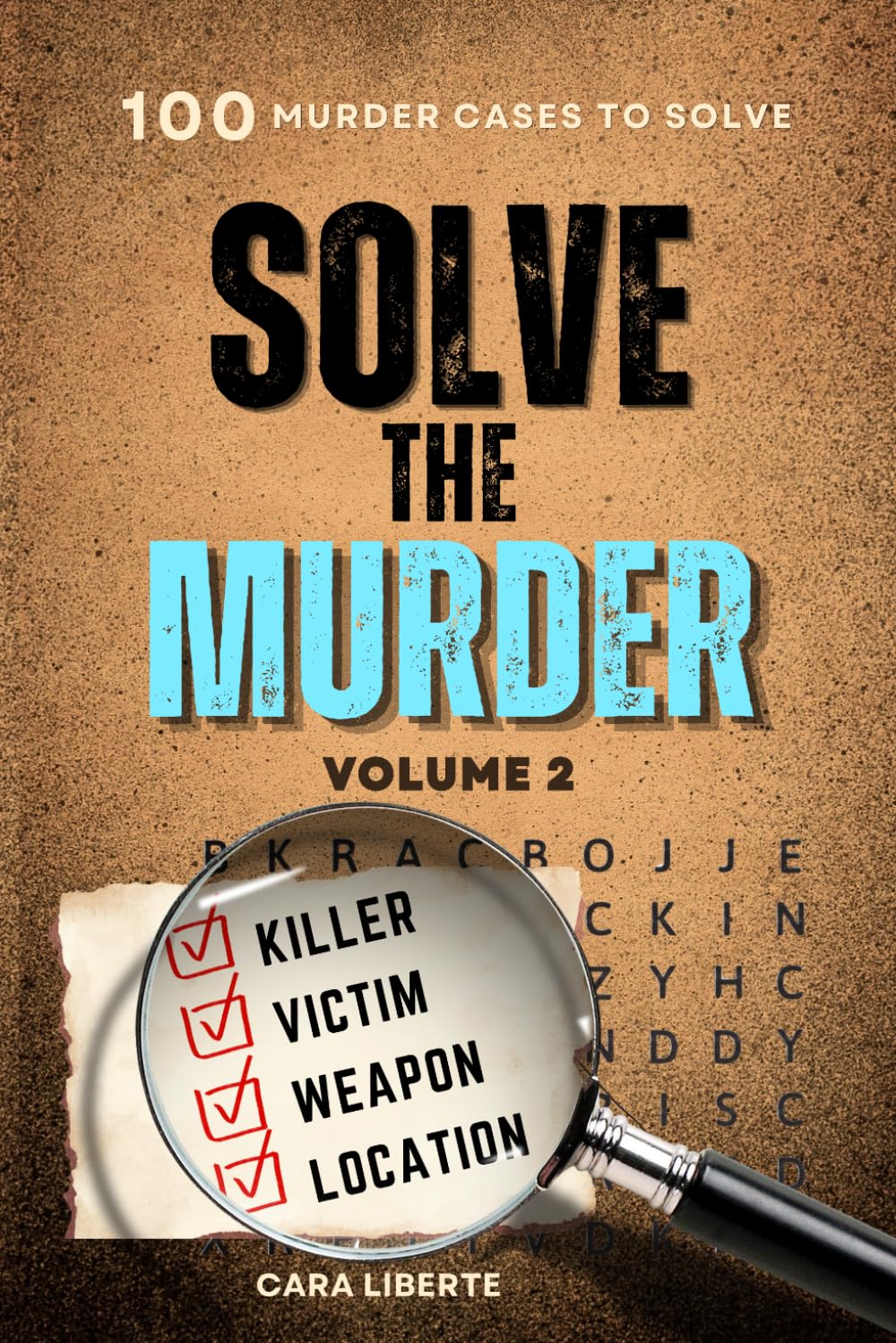 Solve The Murder: A Murder-Mystery Word Search Puzzle Book: 100 Cases to Solve - Volume 2