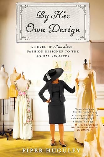 By Her Own Design: A Novel of Ann Lowe, Fashion
